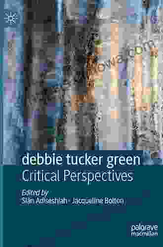 Debbie Tucker Green: Critical Perspectives