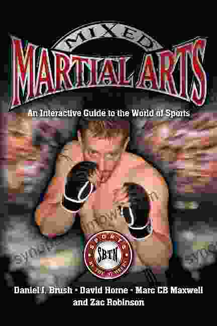 Mixed Martial Arts: An Interactive Guide To The World Of Sports