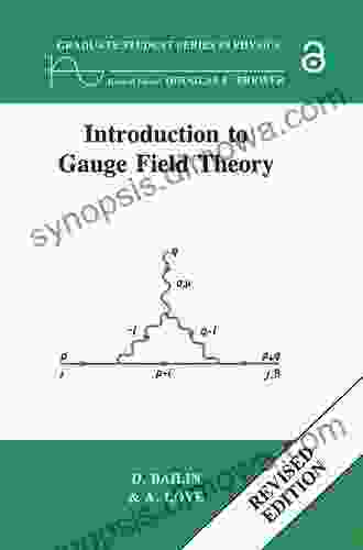 Introduction To Gauge Field Theory Revised Edition (Graduate Student In Physics)