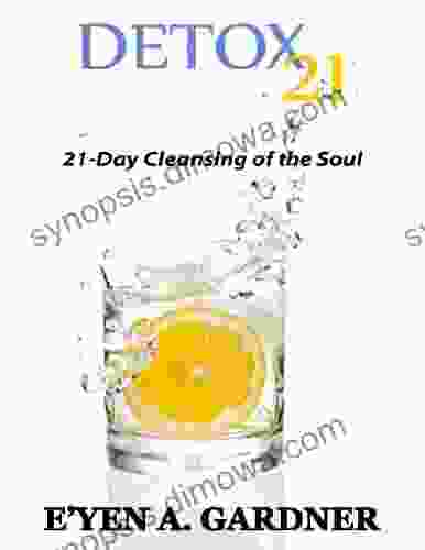 Detox 21: 21 Day Cleansing of the Soul