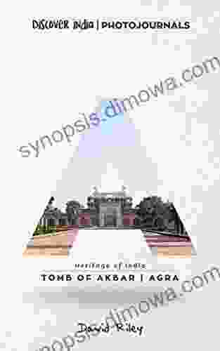 Tomb of Akbar Agra: Discover India Photojournals (Heritage of India 4)