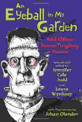 An Eyeball In My Garden: And Other Spine Tingling Poems