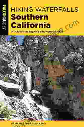 Hiking Waterfalls Southern California: A Guide To The Region S Best Waterfall Hikes