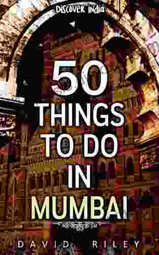 50 Things To Do In Mumbai (50 Things (Discover India) 1)