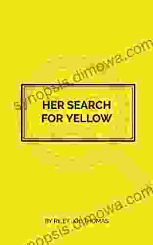 HER SEARCH FOR YELLOW Nancy Osa