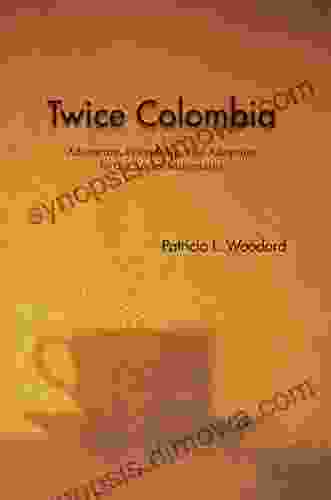 Twice Colombia: Adventure Friendship And Adoption In The Andes Mountains