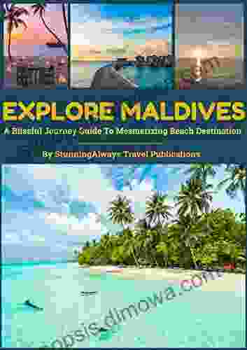 Explore Maldives (Travel Guide 2024): Sightseeing Visa Food Stay Options Water Activities Covid 19 Rules Much More