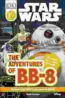 DK Readers L2: Star Wars: The Adventures Of BB 8: Discover BB 8 S Secret Mission (DK Readers Level 2)