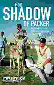 In The Shadow Of Packer: England S Winter Tour Of Pakistan And New Zealand 1977/78