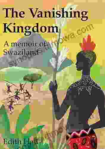 The Vanishing Kingdom: A memoir of Swaziland