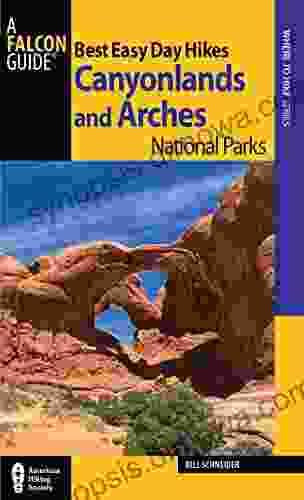 Best Easy Day Hikes Canyonlands and Arches National Parks (Best Easy Day Hikes Series)