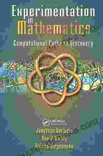 Experimentation in Mathematics: Computational Paths to Discovery