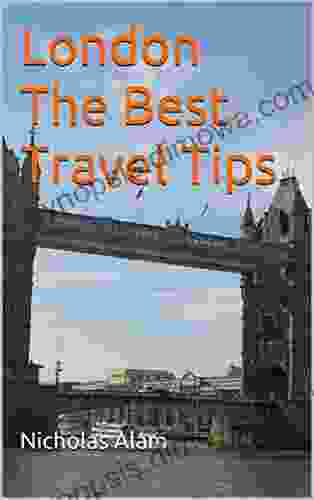 London The Best Travel Tips