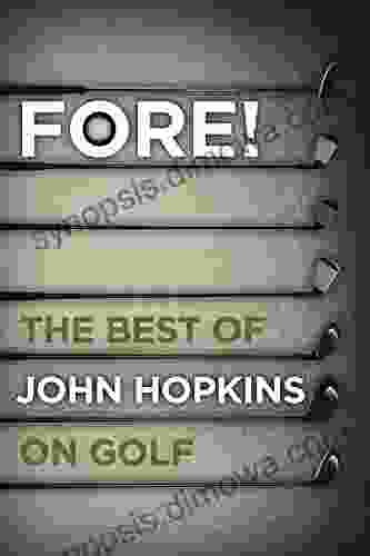 Fore : The Best Of John Hopkins On Golf