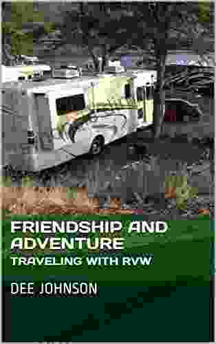 Friendship and Adventure: Traveling with RVW