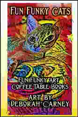 Fun Funky Cats (Fun Funky Art Coffee Table 1)