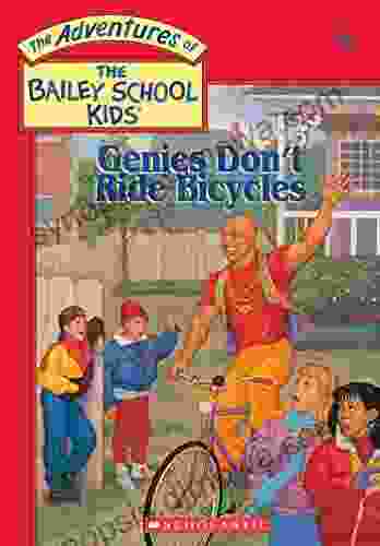 Genies Don T Ride Bicycles (The Bailey School Kids #8) (Adventures Of The Bailey School Kids)