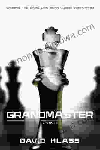 Grandmaster: A Novel David Klass