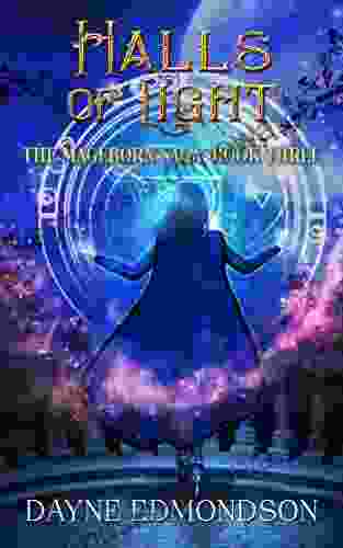 Halls Of Light (The Mageborn Saga 3)