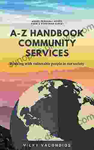 A Z Handbook Community Services: Working With Vulnerable People In Our Society