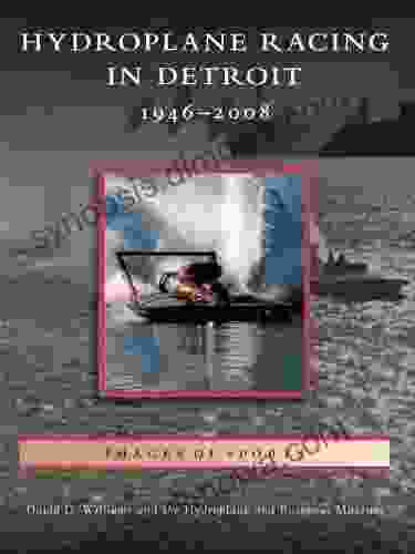 Hydroplane Racing In Detroit: 1946 2008 (Images Of Sports)