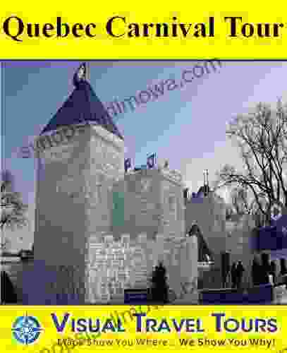 Quebec Winter Carnival Tour: A Self Guided Walking Tour (Tours4Mobile Visual Travel Tours 133)