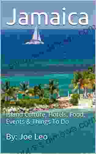 Jamaica: Island Culture Hotels Food Events Things To Do (Caribbean Travel 2)