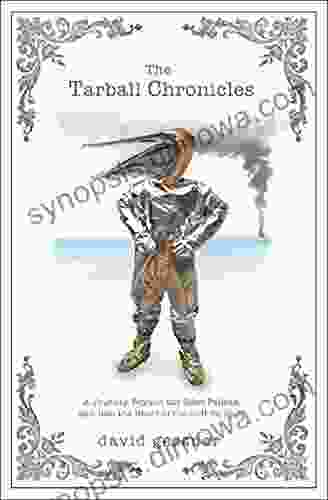 The Tarball Chronicles: A Journey Beyond The Oiled Pelican And Into The Heart Of The Gulf Oil Spill