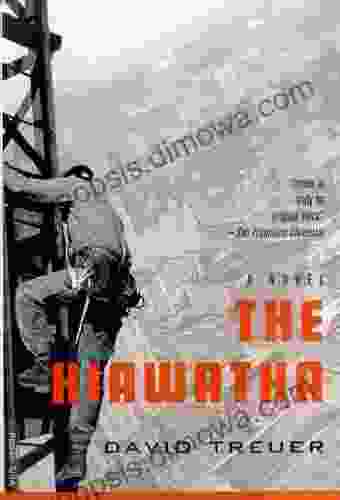 The Hiawatha: A Novel David Treuer