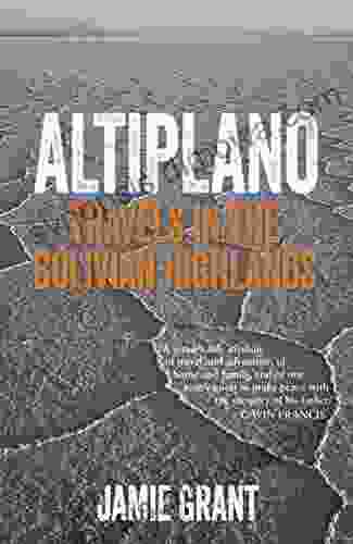 Altiplano Travels In The Bolivian Highlands