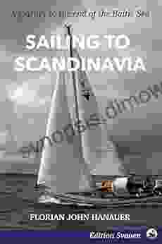 Sailing to Scandinavia: A journey to the end of the Baltic Sea