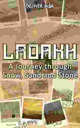 LADAKH A Journey Through Snow Sand And Stone I