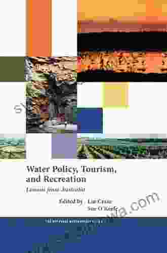 Water Policy Tourism and Recreation: Lessons from Australia (RFF Press Water Policy Series)