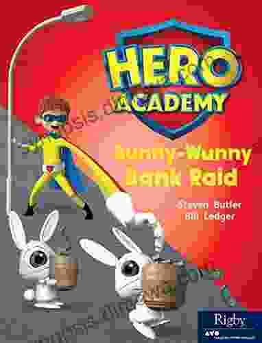 Bunny Wunny Bank Raid: Leveled Reader Set 8 Level M (Hero Academy 45)