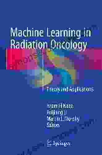 Machine Learning in Radiation Oncology: Theory and Applications