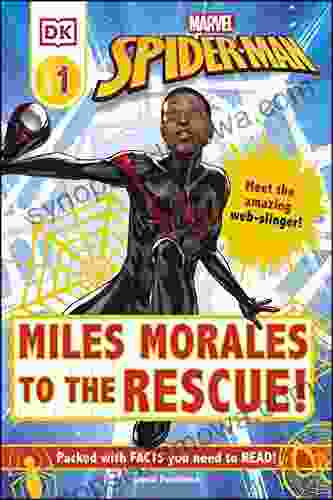 Marvel Spider Man Miles Morales To The Rescue : Meet The Amazing Web Slinger