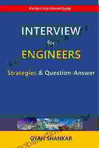 INTERVIEW for ENGINEERS: Strategies Questions Answers