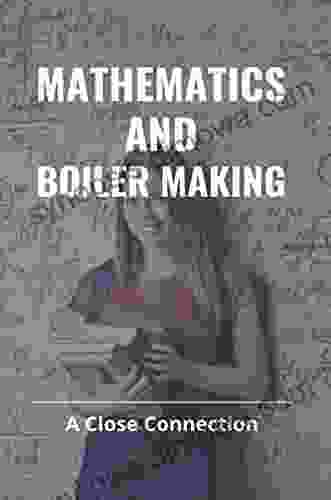 Mathematics And Boiler Making: A Close Connection