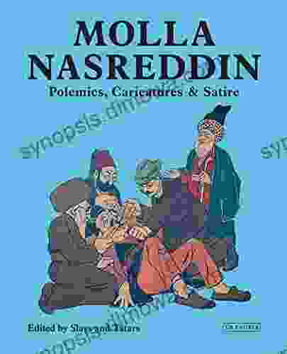 Molla Nasreddin: Polemics Caricatures Satires