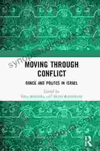 Moving Through Conflict: Dance And Politcs In Israel