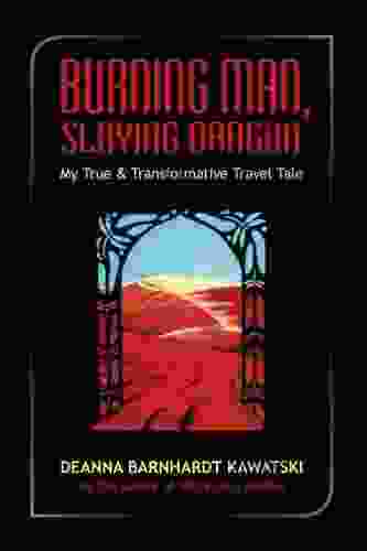 Burning Man Slaying Dragon: My True and Transformative Travel Tale