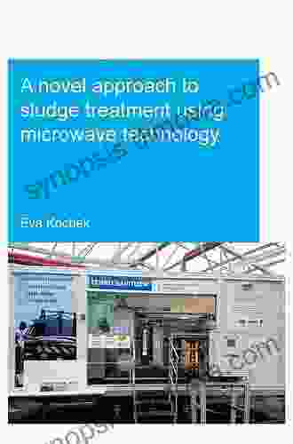 A Novel Approach To Sludge Treatment Using Microwave Technology (IHE Delft PhD Thesis Series)