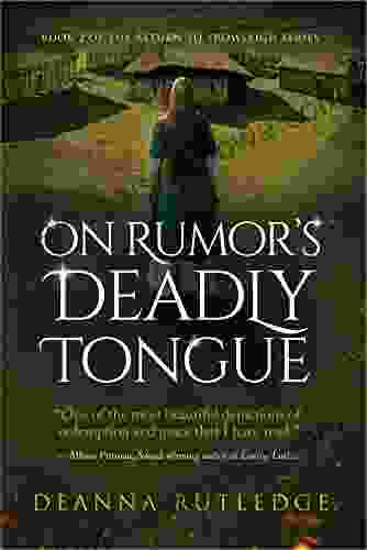 On Rumor s Deadly Tongue (Return to Trowleigh 2)