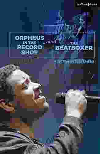 Orpheus in the Record Shop and The Beatboxer (Modern Plays)