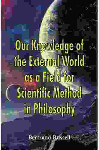 OUR KNOWLEDGE OF THE EXTERNAL WORLD