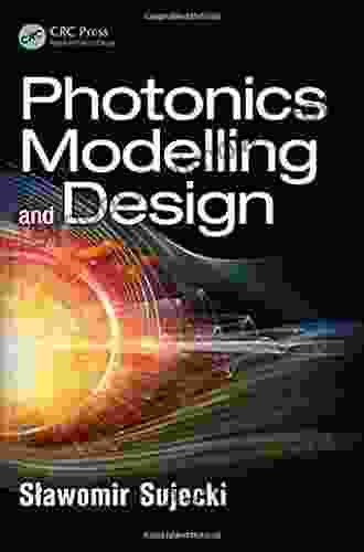 Photonics Modelling And Design (Optical Sciences And Applications Of Light)