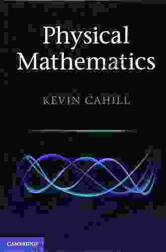 Physical Mathematics Kevin Cahill