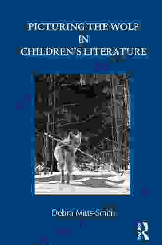 Picturing The Wolf In Children S Literature (Children S Literature And Culture 69)