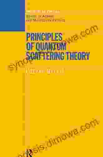 Principles Of Quantum Scattering Theory (Series In Atomic Molecular Physics)