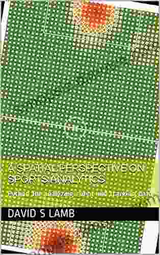 A Spatial Perspective On Sports Analytics: Python For Analyzing Event And Tracking Data